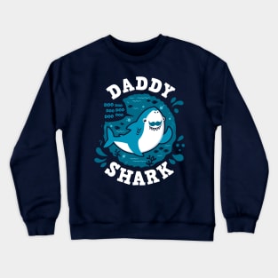 Daddy Shark Crewneck Sweatshirt